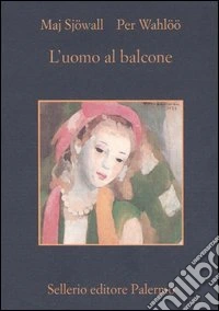 L'uomo al balcone. Romanzo su un crimine libro
