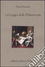 La Loggia della Philantropia libro