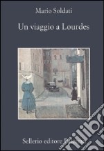 Un viaggio a Lourdes libro