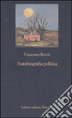 Autobiografia politica libro