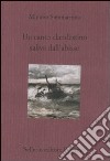 Un canto clandestino saliva dall'abisso libro di Sammartino Mimmo