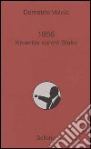 1956. Krusciov contro Stalin libro di Volcic Demetrio