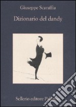 Dizionario del dandy libro