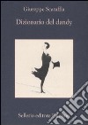 Dizionario del dandy libro