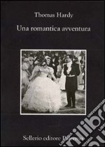 Una romantica avventura. Con Guida alla lettura libro