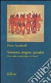 Sciamani, stregoni, sacerdoti. Uno studio antropologico dei rituali libro