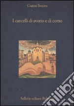 I cancelli di avorio e di corno libro