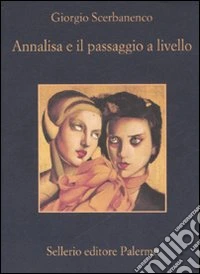 Annalisa e il passaggio a livello libro