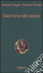 Dalla fame alla sazietà libro