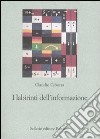 I labirinti dell'informazione. Sfida alla sapienza dei sistemi libro di Ciborra Claudio