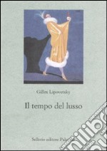 Il tempo del lusso libro