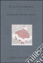 Guida alla felicità minore libro