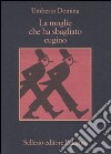 La moglie che ha sbagliato cugino libro