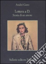 Lettera a D. Storia di un amore libro