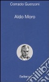 Aldo Moro libro di Guerzoni Corrado