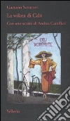 La volata di Calò. Con uno scritto di Andrea Camilleri libro di Savatteri Gaetano