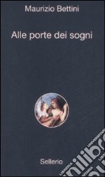 Alle porte dei sogni libro