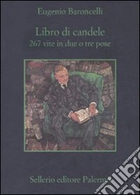 Libro di candele. 267 vite in due o tre pose libro