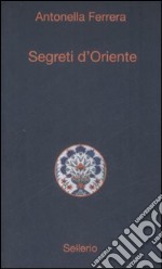 Segreti d'Oriente libro