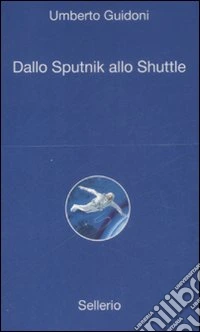 Dallo sputnik allo shuttle