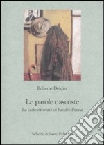 Le parole nascoste. Le carte ritrovate di Sandro Penna libro