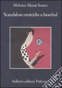 Scandaloso omicidio a Istanbul libro