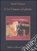 C'era l'amore nel ghetto