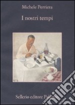 I Nostri tempi libro