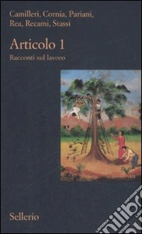 Articolo 1. Racconti sul lavoro libro