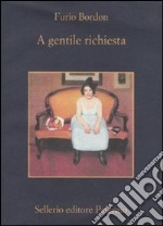 A gentile richiesta libro