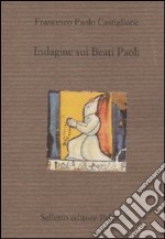 Indagine sui beati Paoli libro