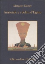 Aristotele e i delitti d'Egitto libro