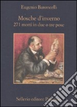 Mosche d'inverno. 271 morti in due o tre prose libro