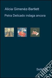 Petra Delicado indaga ancora: Il caso lituano-Nido vuoto-Il silenzio dei chiostri