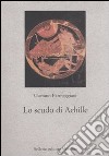 Lo scudo di Achille libro di Parmeggiani Gaetano