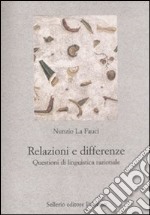 Relazioni e differenze. Questioni di linguistica razionale libro