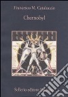 Chernobyl libro di Cataluccio Francesco M.