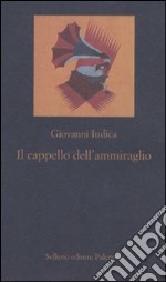 Il cappello dell'ammiraglio libro