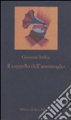 Il cappello dell'ammiraglio libro di Iudica Giovanni