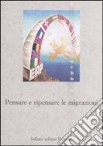 Pensare e ripensare le migrazioni libro