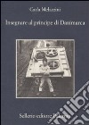 Insegnare al principe di Danimarca libro