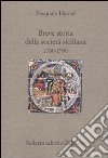 Breve storia della società siciliana (1790-1980) libro di Hamel Pasquale