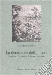 La ricreazione della mente. Una lettura del «Sorriso dell'ignoto marinaio»