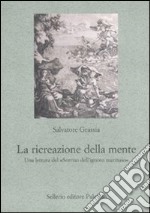 La ricreazione della mente. Una lettura del «Sorriso dell'ignoto marinaio»