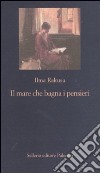 Il mare che bagna i pensieri libro