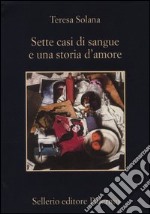 Sette casi di sangue e una storia d'amore