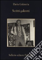 Scritti galeotti. Narratori in catene dal settecento ad oggi libro