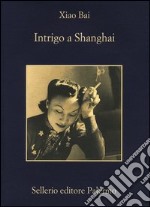 Intrigo a Shanghai libro