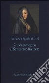 Guida pettegola al Settecento francese libro di Sgorbati Bosi Francesca