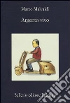 Argento vivo libro